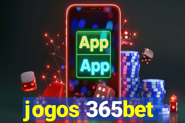 jogos 365bet